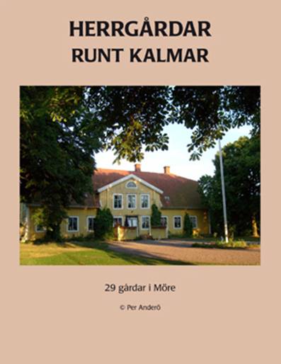 Herrgårdar runt Kalmar : 25 gårdar i Möre