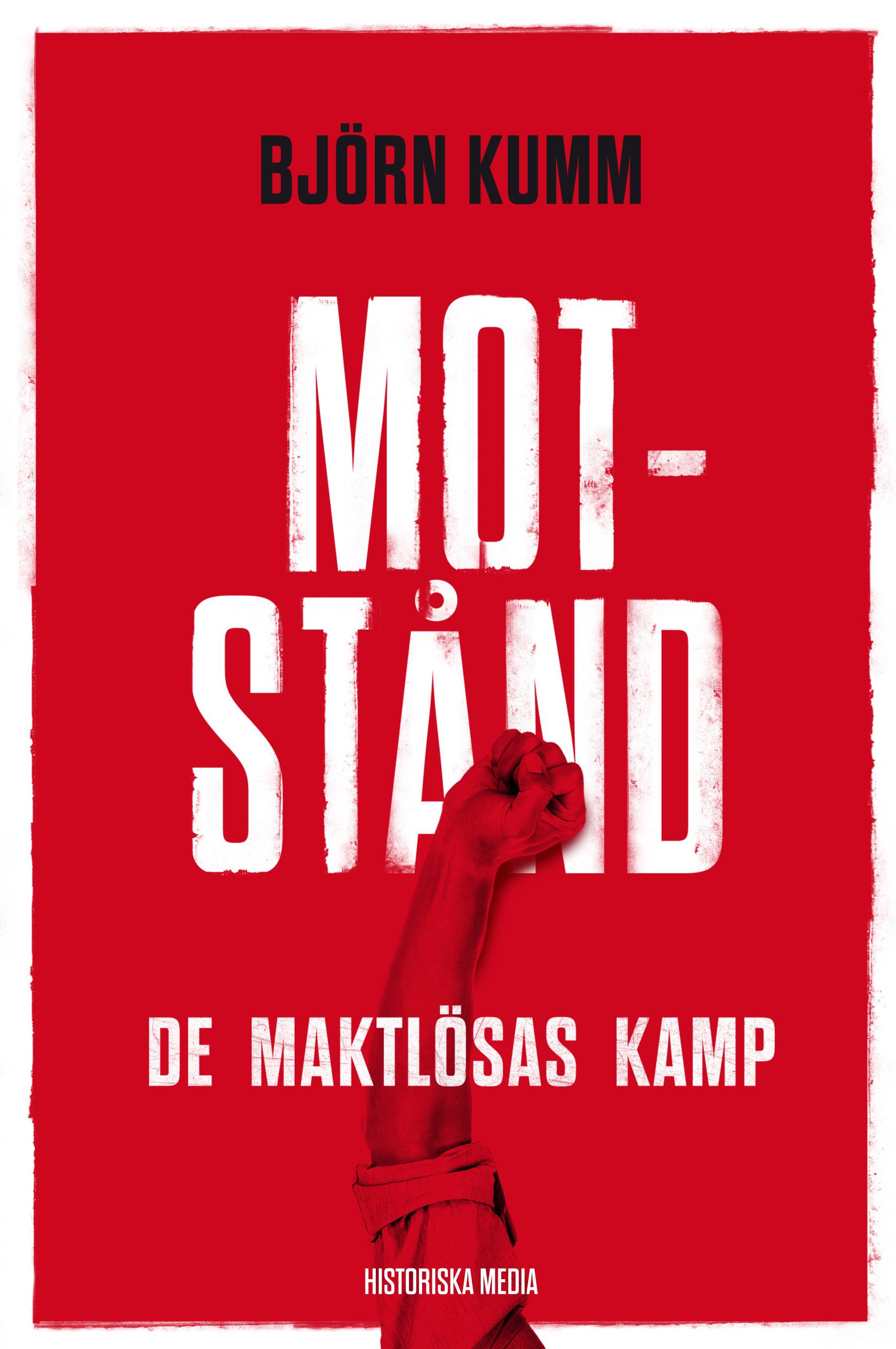 Motstånd : de maktlösas kamp