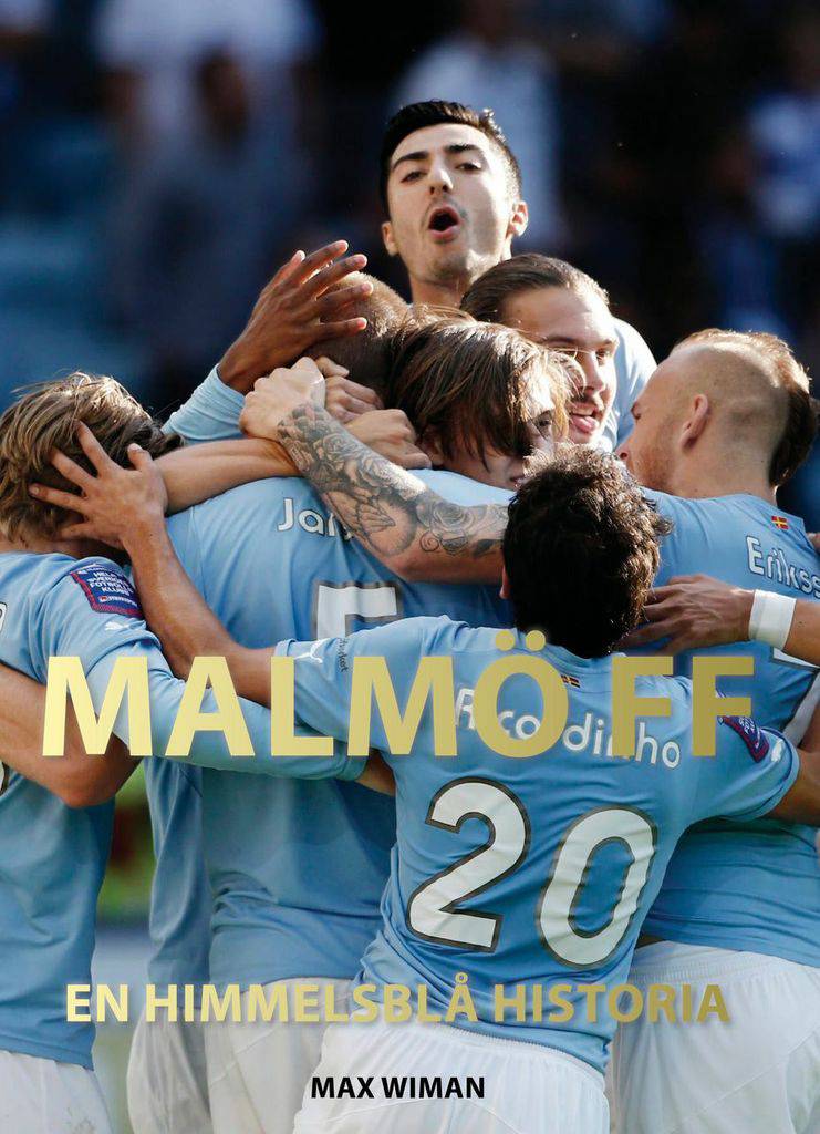 Malmö FF : en himmelsblå historia