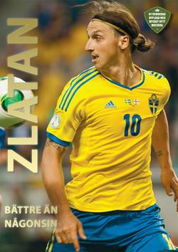 Zlatan : bättre än någonsin