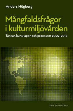 Mångfaldsfrågor i kulturmiljövården : tankar, kunskaper och processer 2002-2012