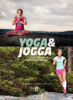 Yoga & jogga : den optimala träningskombon