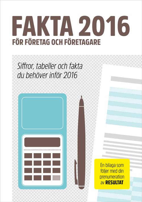 Fakta 2016 :  för företag och företagare