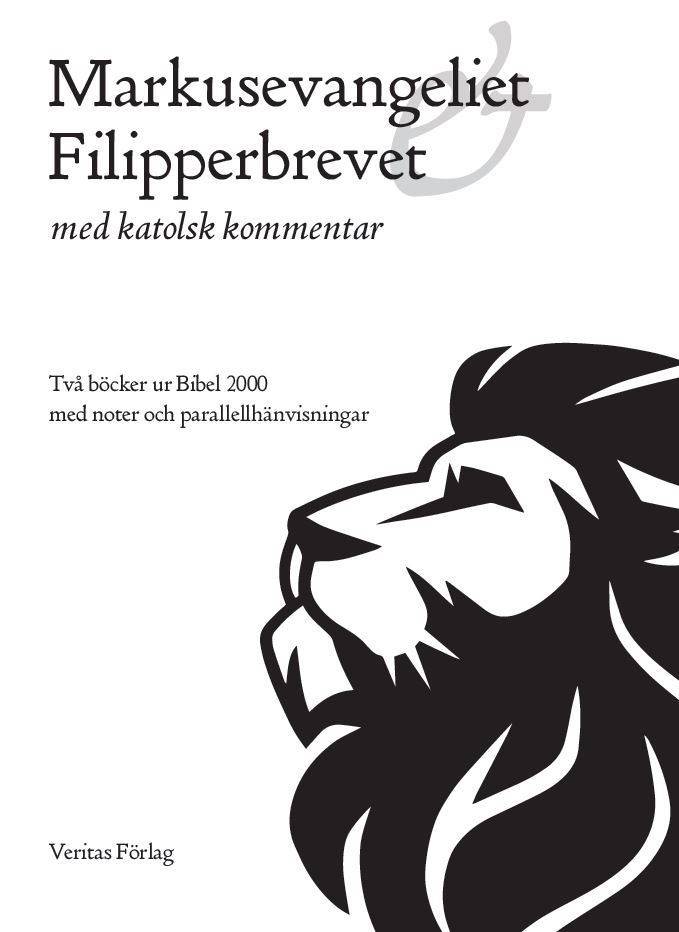 Markusevangeliet & Filipperbrevet med katolsk kommentar