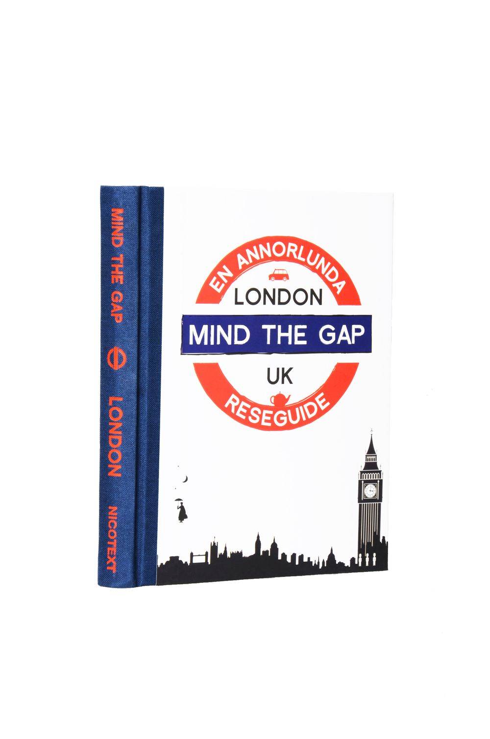 Mind the gap - London : en annorlunda reseguide