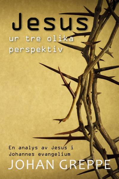 Jesus ur tre olika perspektiv