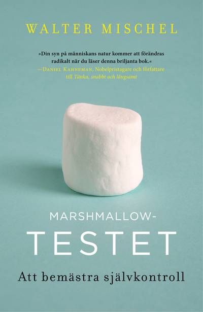Marshmallowtestet : att bemästra självkontroll