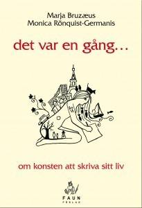 Det var en gång... om konsten att skriva sitt liv