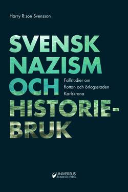 Svensk nazism och historiebruk : Flottan och örlogsstaden Karlskrona