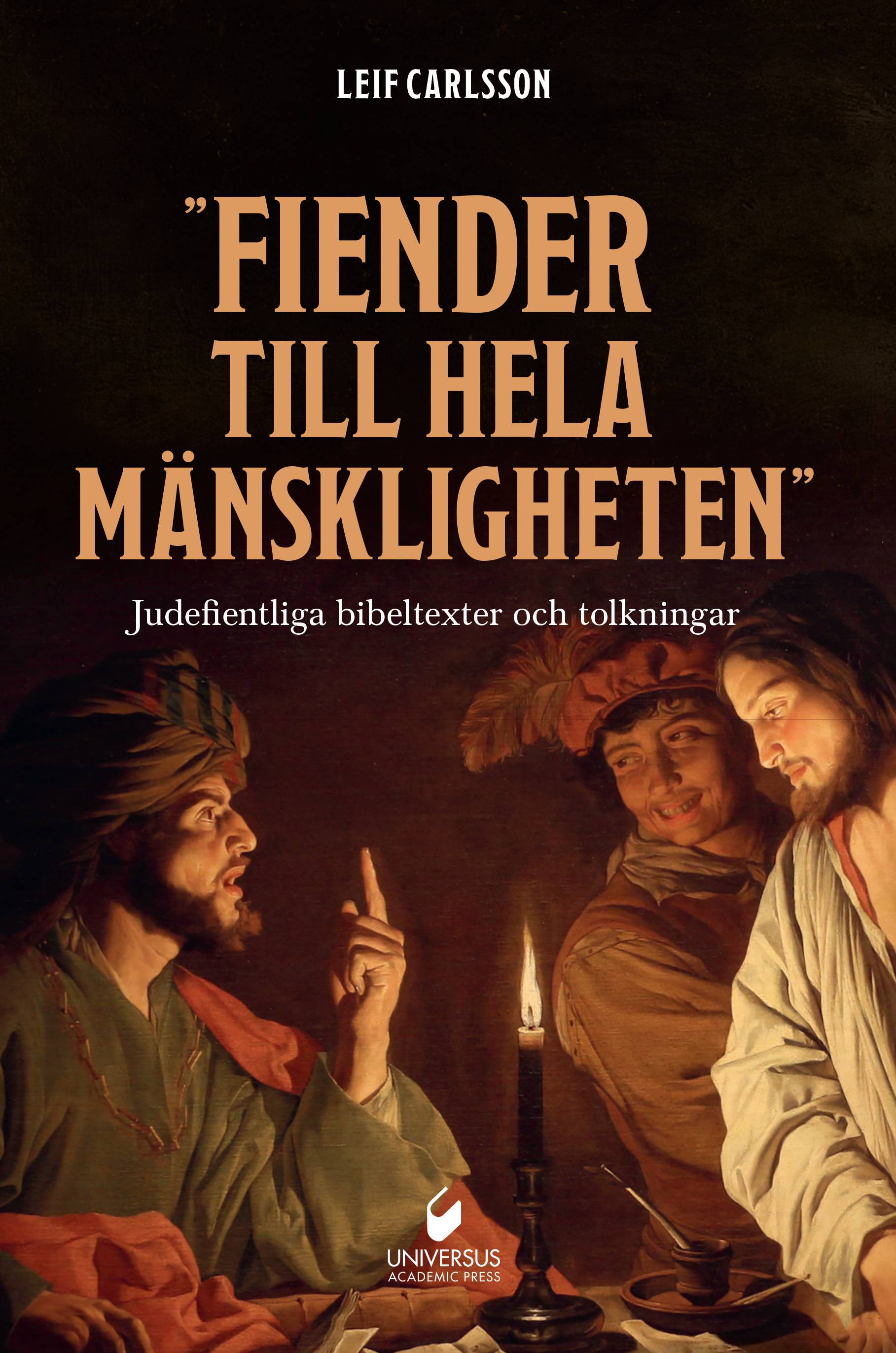 ”Fiender till hela mänskligheten