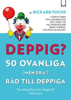 Deppig? 50 ovanliga (men bra!) råd till deppiga