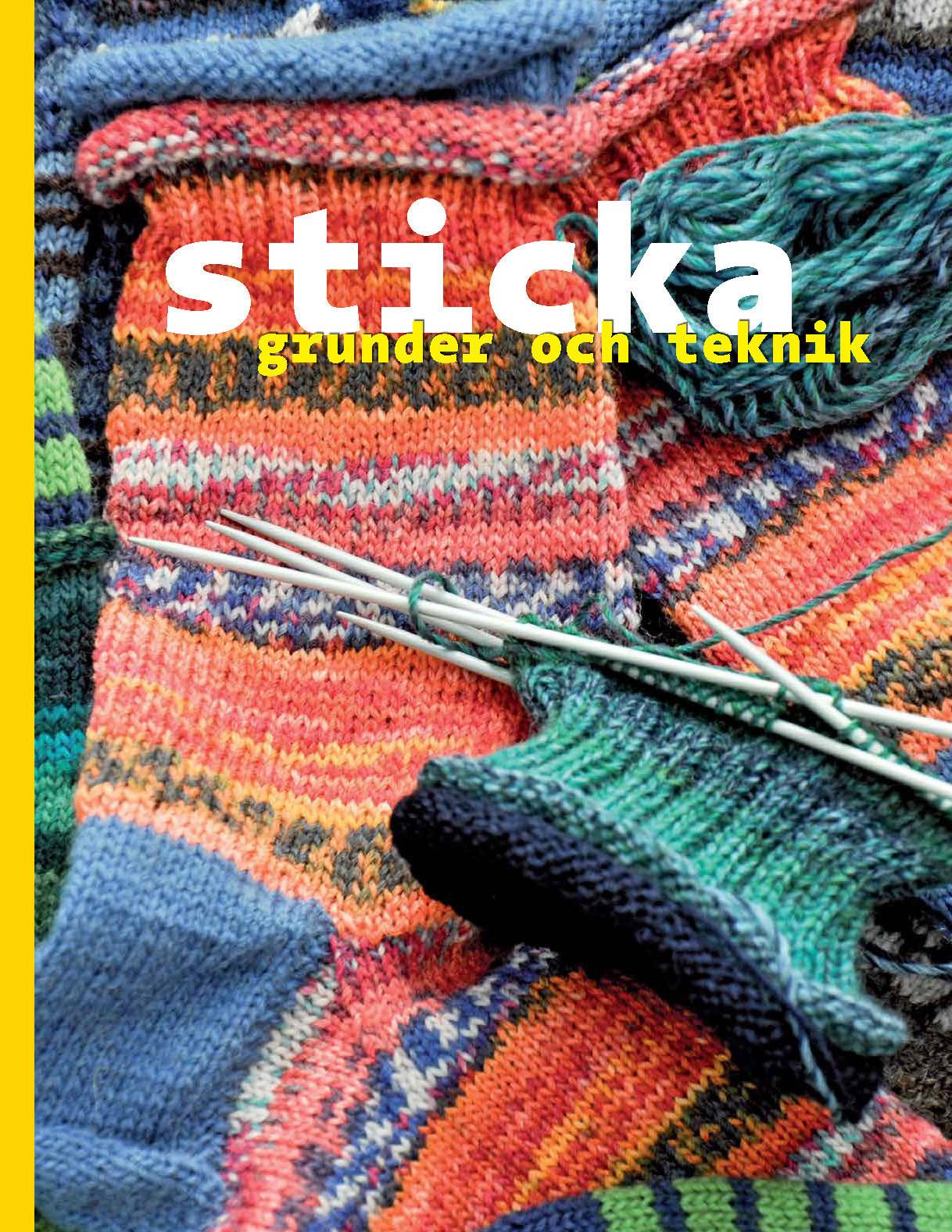 Sticka : grunder och teknik