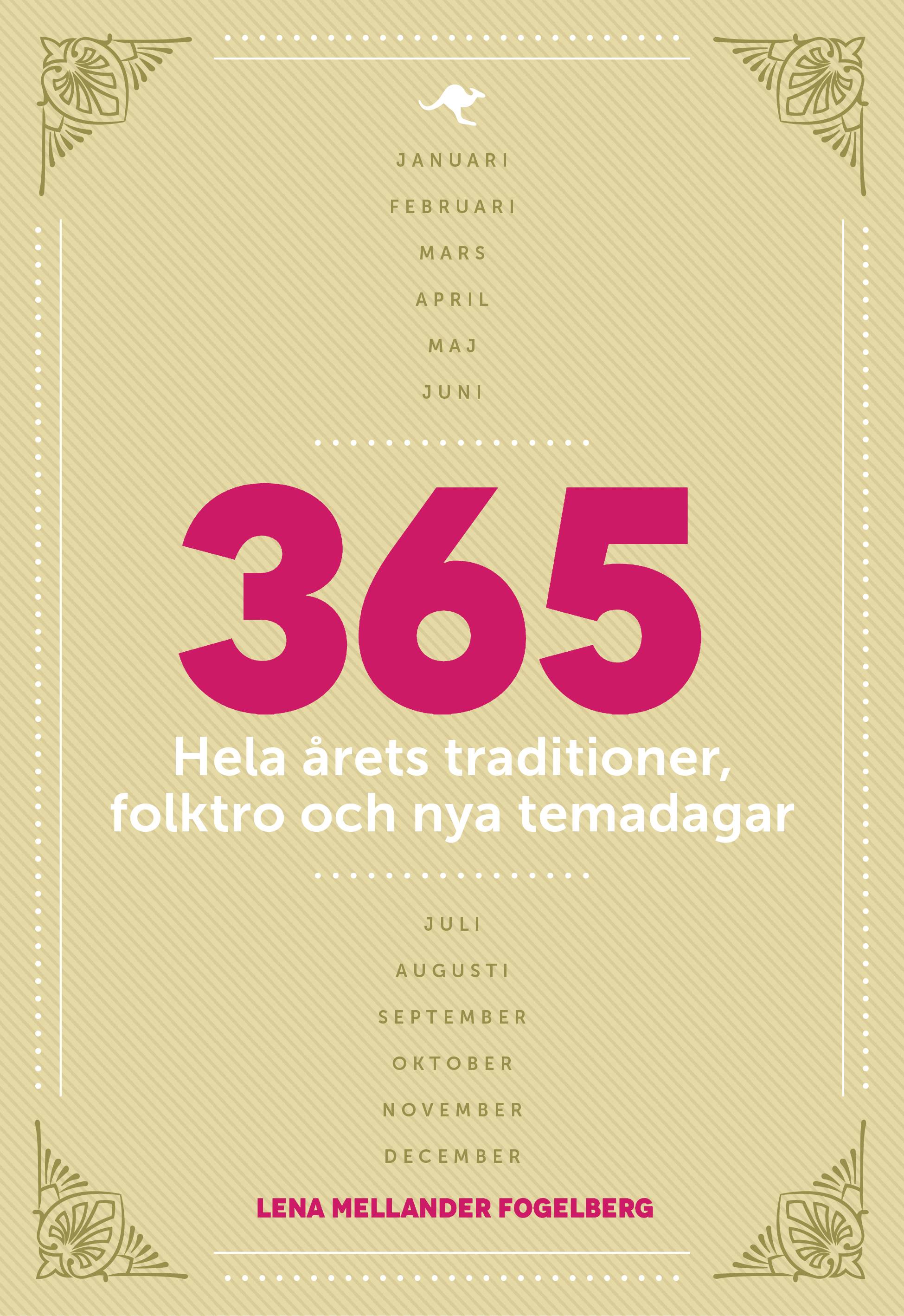 365 : hela årets traditioner, folktro och nya temadagar