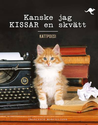 Kanske jag kissar en skvätt : kattpoesi