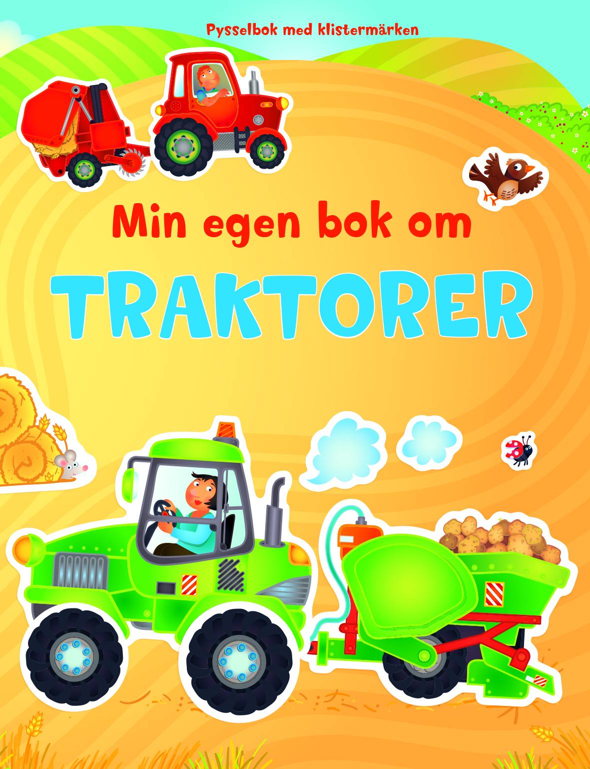 Min egen bok om traktorer : pysselbok med klistermärken