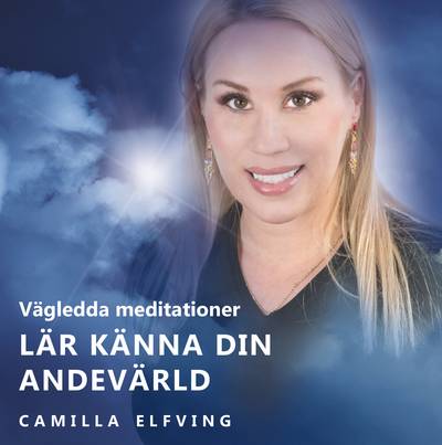 Lär känna din andevärld: Vägledda meditationer