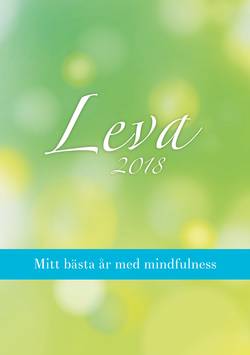 Leva 2018: Mitt bästa år med mindfulness