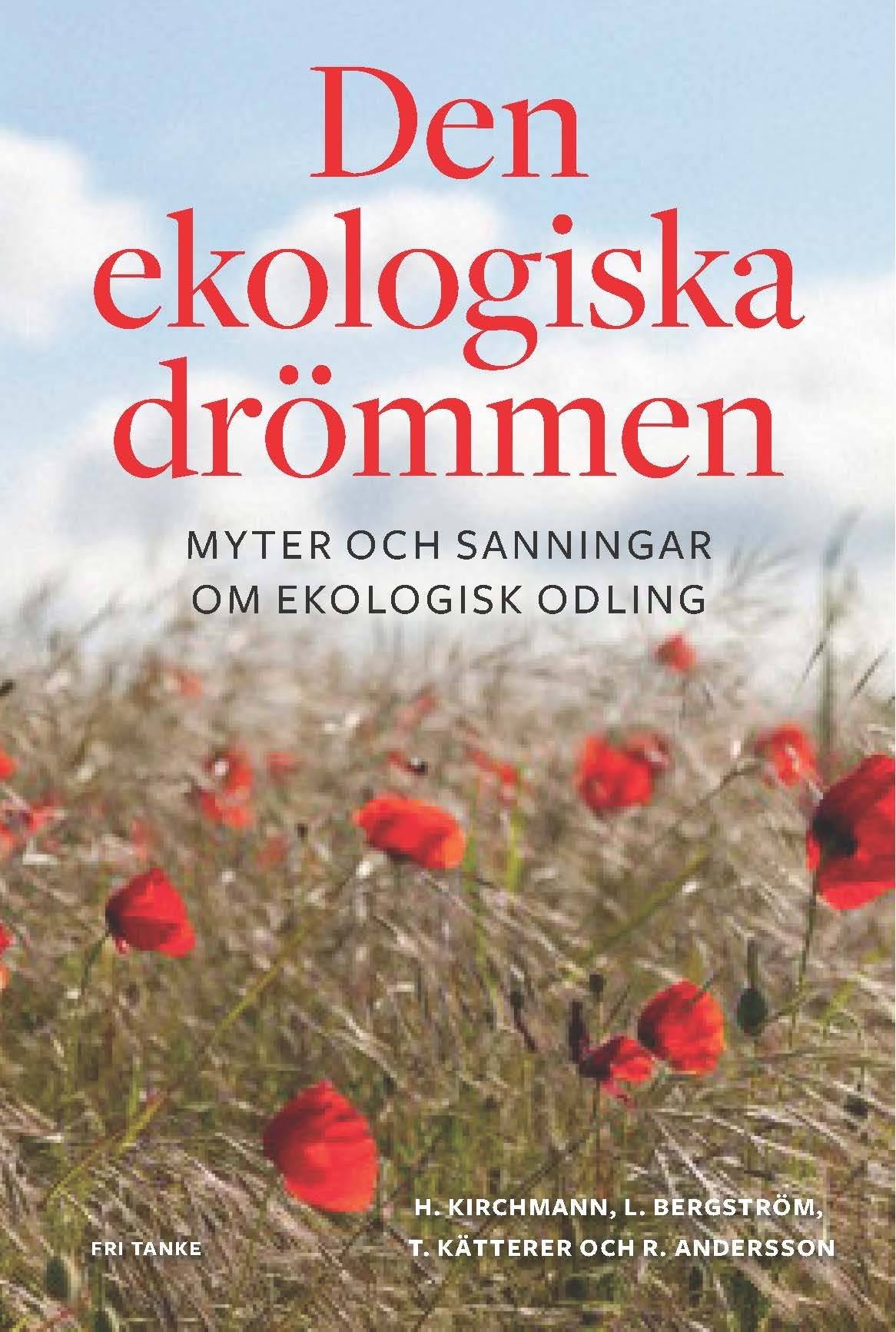 Den ekologiska drömmen : myter och sanningar om ekologisk odling