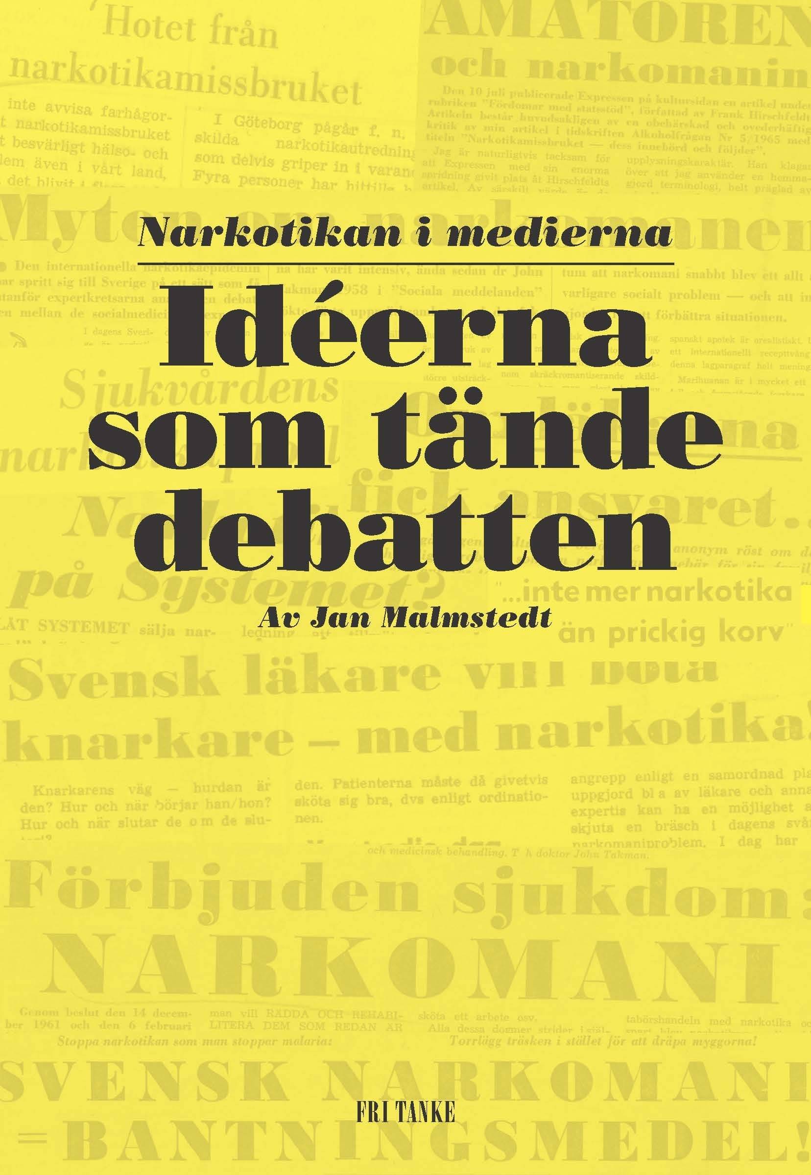 Idéerna som tände debatten : narkotikan i medierna