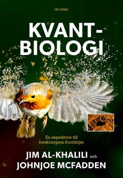 Kvantbiologi : vetenskapens frontlinjer