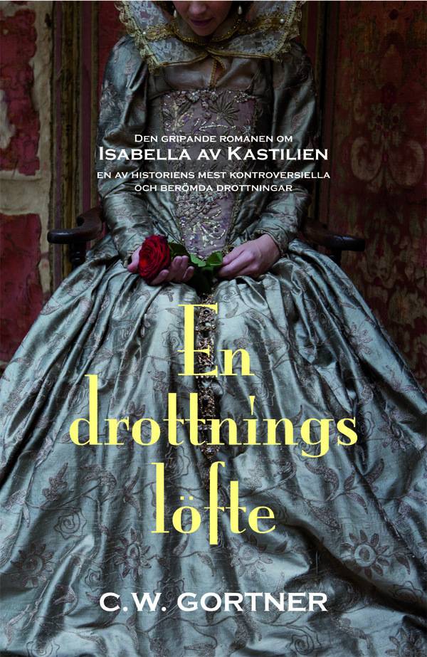 En drottnings löfte : en roman om Isabella av Kastilien