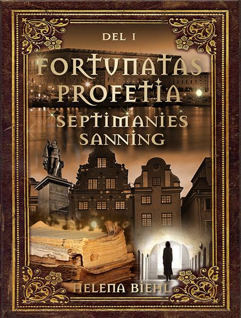 Fortunatas Profetia. Septimanies Sanning