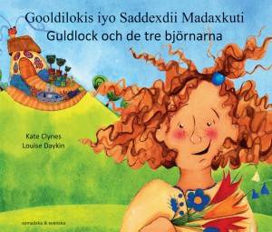 Guldlock och de tre björnarna / Gooldilokis iyo Saddexdii Madaxkuti