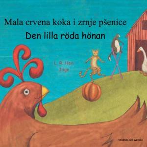 Den lilla röda hönan (kroatiska och svenska)