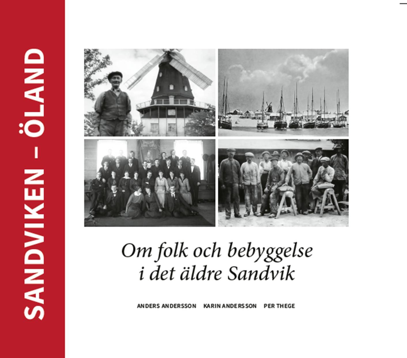 Sandviken - Öland. Om folk och bebyggelse i det äldre Sandvik