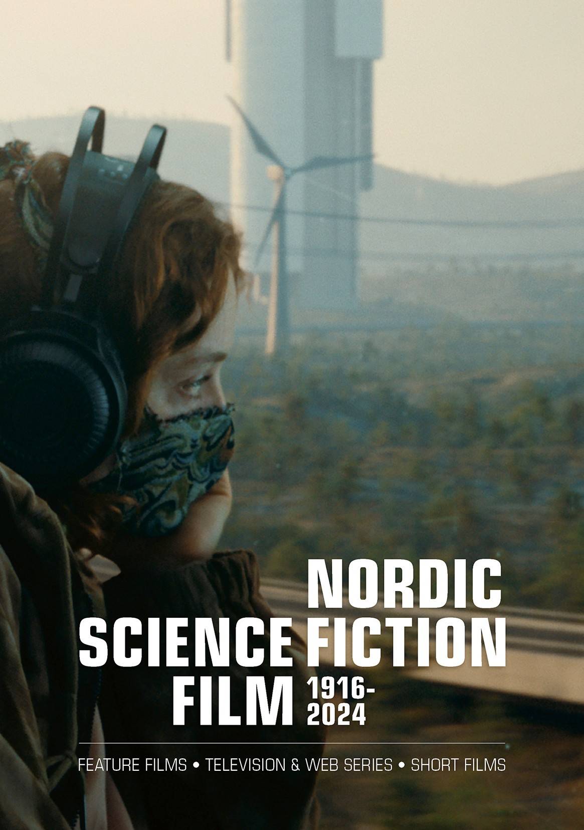Nordic Science Fiction Film 1916-2024 : Feature films • Television & web series • Short films