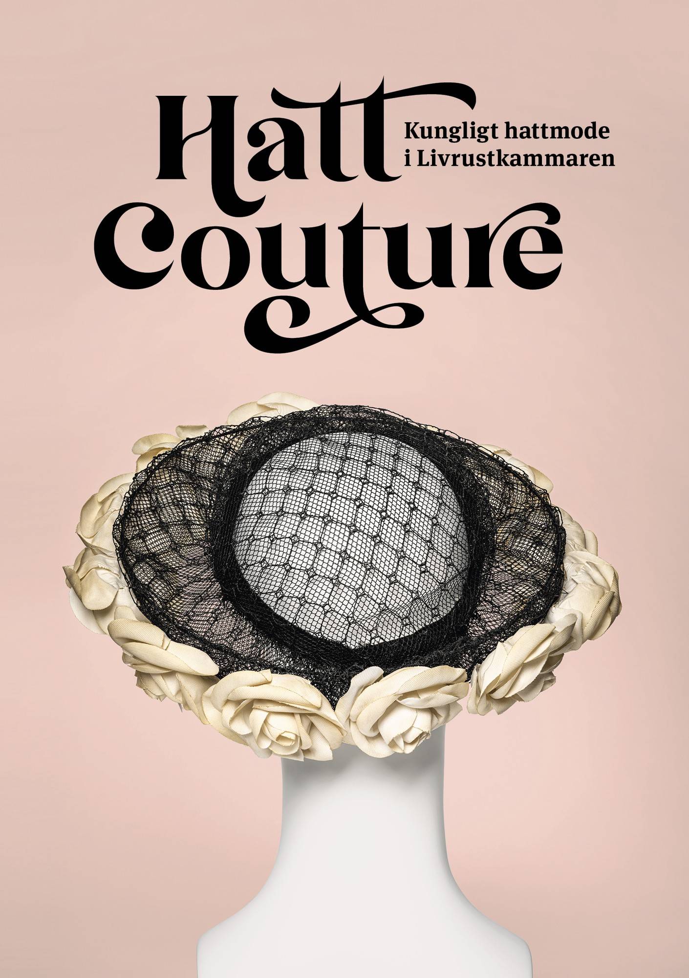 Hatt Couture : kungligt hattmode i Livrustkammaren