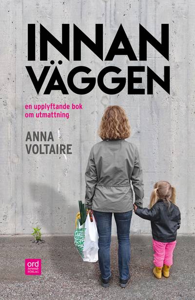 Innan väggen : en upplyftande bok om utmattning