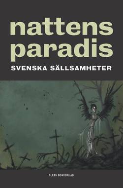 Nattens paradis : svenska sällsamheter