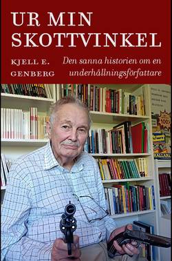 Ur min skottvinkel : den sanna historien om en underhållningsförfattare