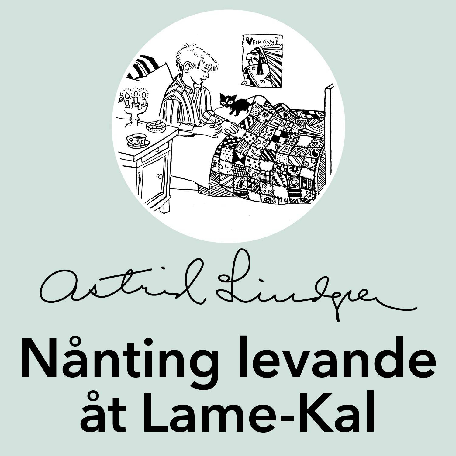Nånting levande åt Lame-Kal