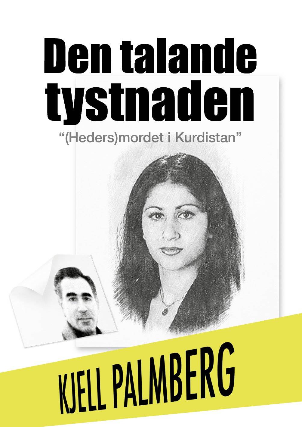Den talande tystnaden : (heders)mordet i Kurdistan