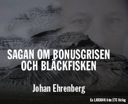 Sagan om Bonusgrisen och Bläckfisken