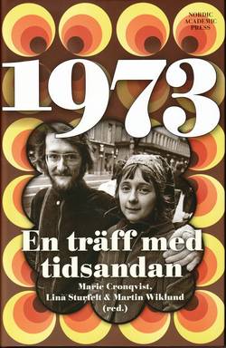 1973: En träff med tidsandan