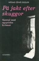 På jakt efter skuggor: samtal med egyptiska kvinnor