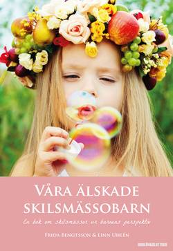 Våra älskade skilsmässobarn