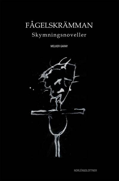 Fågelskrämman : skymningsnoveller