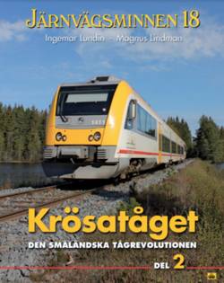Krösatåget : den småländska tågrevolutionen. Del 2