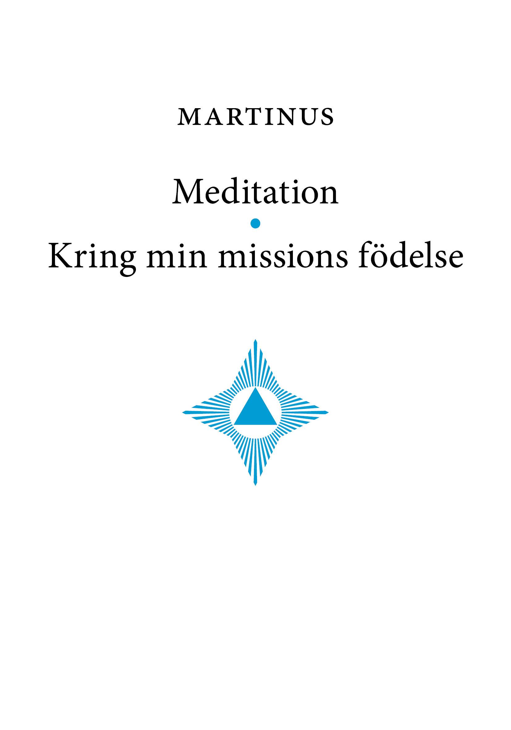 Meditation • Kring min missions födelse