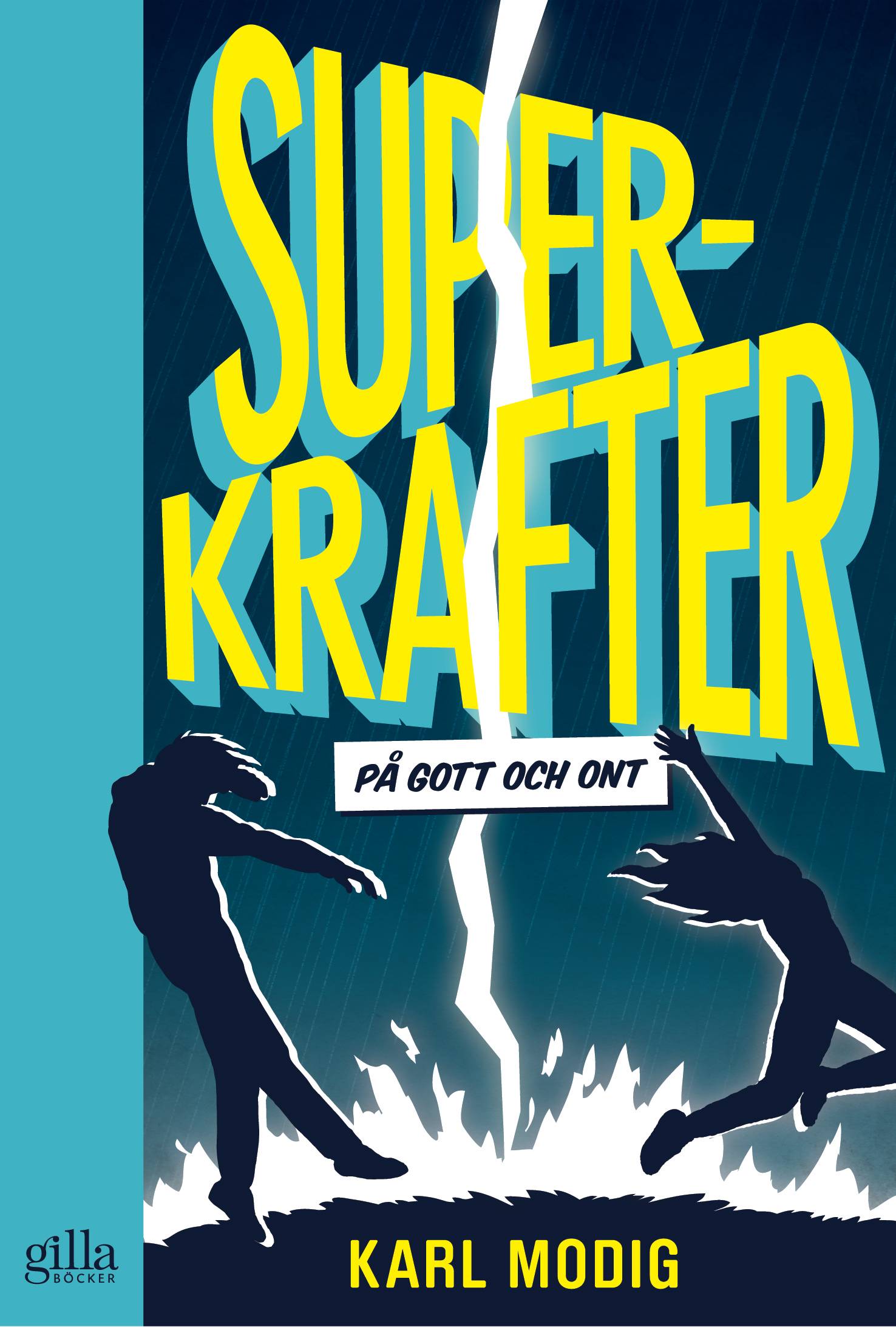 Superkrafter : på gott och ont