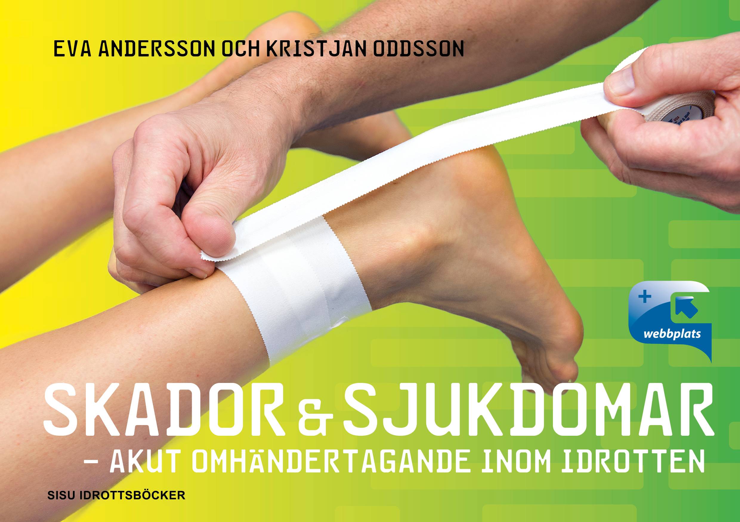 Skador & sjukdomar : akut omhändertagande inom idrotten