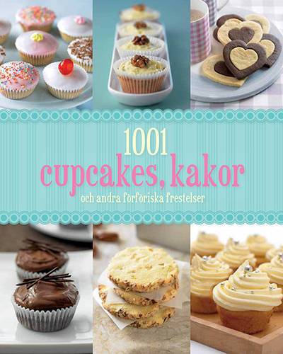 1001 cupcakes, kakor och andra förföriska frestelser