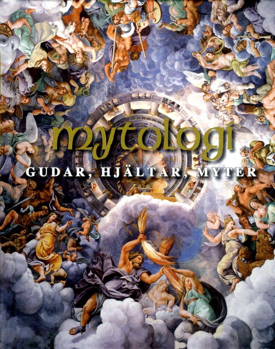 Mytologi : gudar, hjältar, myter