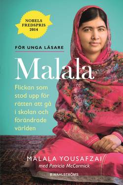 Jag är Malala : flickan som stod upp för rätten till utbildning och sköts av talibanerna