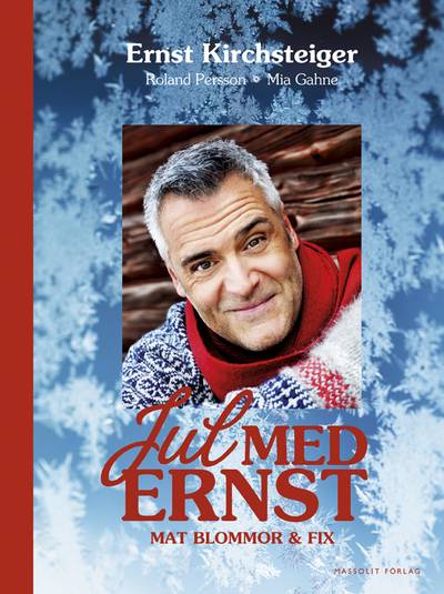 Jul med Ernst : Mat Blommor & Fix