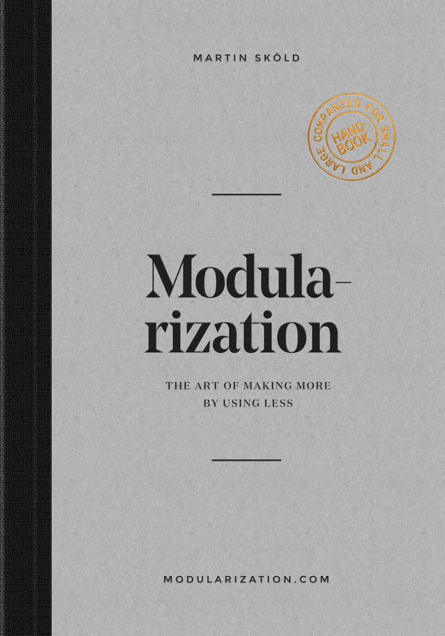Modularization : the art of making more by using less
